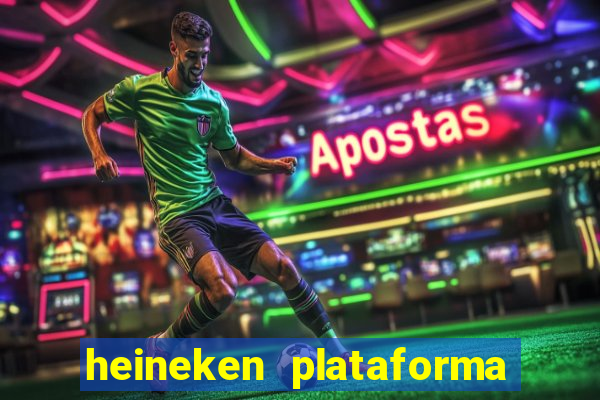 heineken plataforma de jogos